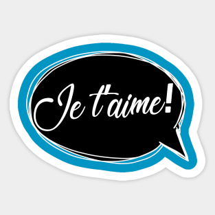 Je T'Aime! Speech Bubble Sticker